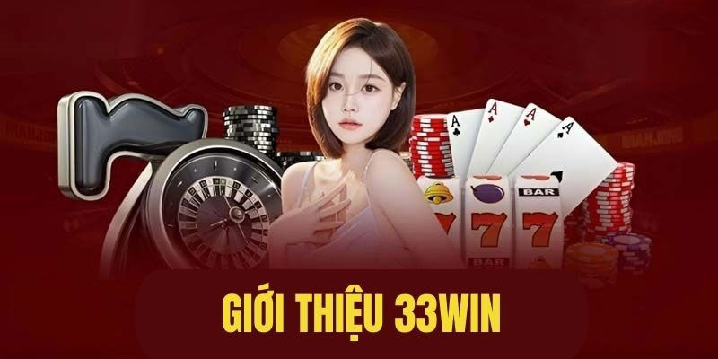 Giới thiệu 33Win uy tín